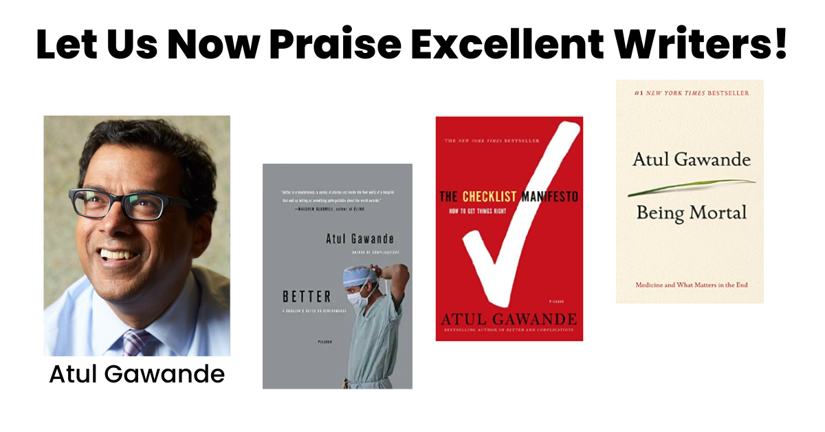Improve writing by reading Atul Gawande's excellent books
