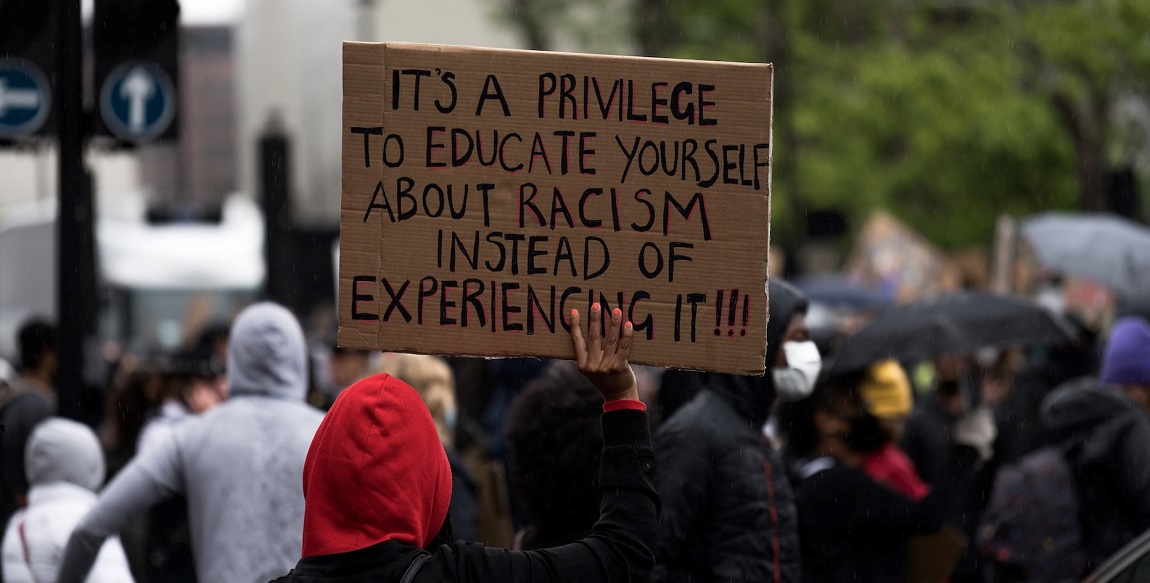 George Floyd Protest Sign: It is a privilege to educate your self about racism instead of experiencing it.